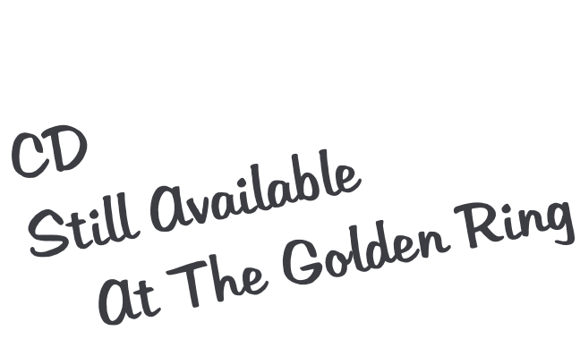 CD Still Available    At The Golden Ring